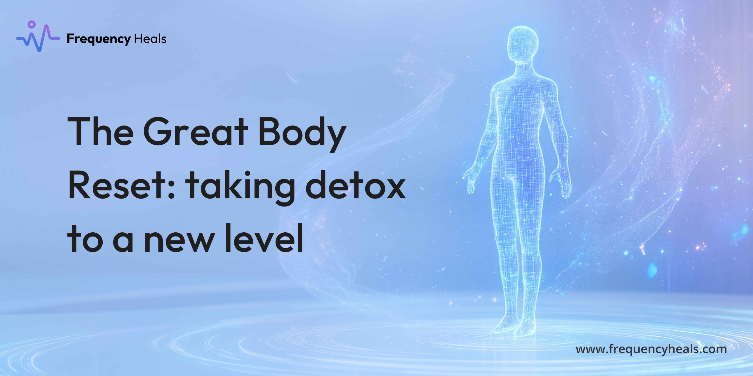 The Great Body Reset taking detox to a new level