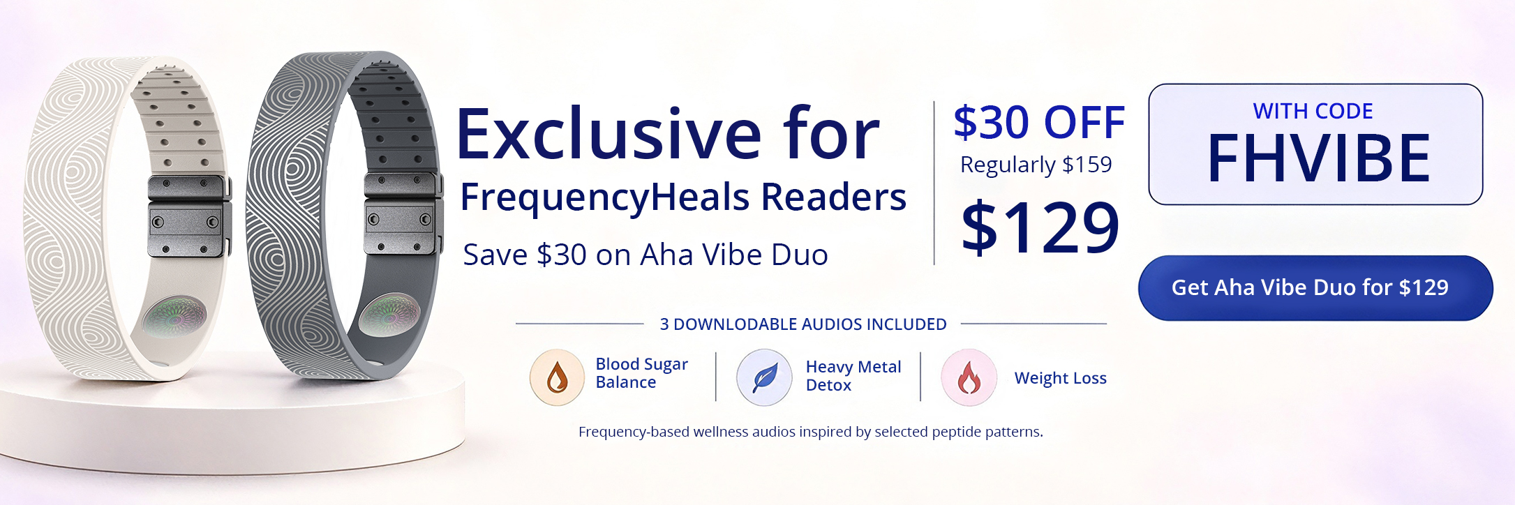 Exclusive Aha Vibe Duo $30 Off Offer